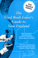 The Used Book Lover's Guide to New England - Siegel, David