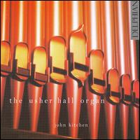 The Usher Hall Organ - John Kitchen (organ)
