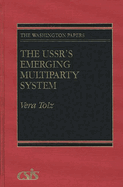 The USSR's Emerging Multiparty System