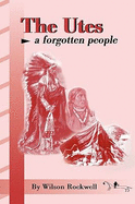 The Utes: A Forgotten People