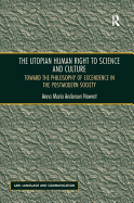 The Utopian Human Right to Science and Culture: Toward the Philosophy of Excendence in the Postmodern Society