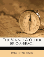 The V-A-S-E & Other Bric-A-Brac