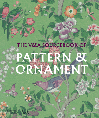 The V&A Sourcebook of Pattern and Ornament (Victoria and Albert Museum) - Calver, Amelia
