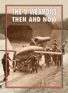 The V-Weapons Then and Now