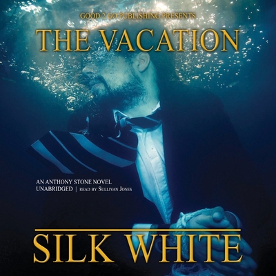 The Vacation - White, Silk, and Jones, Sullivan (Read by)