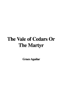 The Vale of Cedars or the Martyr