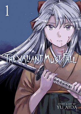 The Valiant Must Fall Vol. 1 - Aida, Yu