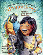 The Valiant Quests of the Knights of Musicsl Acres: Quest 2: Lady Lydian's Adventure Volume 2