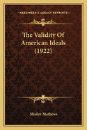 The Validity of American Ideals (1922)
