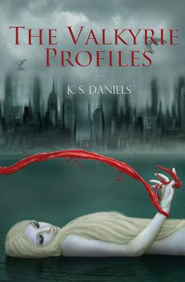 The Valkyrie Profiles - Daniels, K S