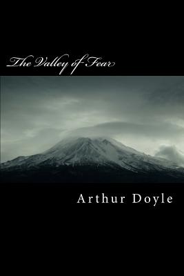 The Valley of Fear - Doyle, Arthur Conan, Sir