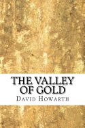 The Valley of Gold: A Tale of David Howarth