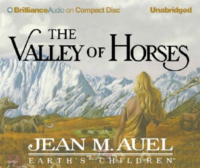 The Valley of Horses - Auel, Jean M, and Burr, Sandra (Read by)