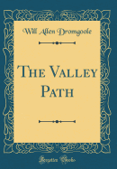 The Valley Path (Classic Reprint)