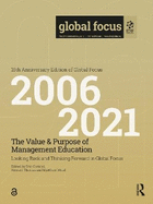 The Value & Purpose of Management Education: Looking Back and Thinking Forward in Global Focus