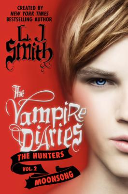 The Vampire Diaries: The Hunters: Moonsong - Smith, L. j.