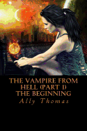 The Vampire from Hell (Part 1) - The Beginning