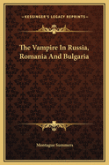 The Vampire in Russia, Romania and Bulgaria
