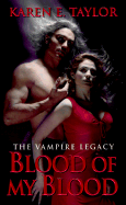 The Vampire Legacy #4: Blood of My Blood - Taylor, Karen E, and Kensington (Producer)