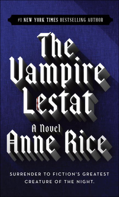 The Vampire Lestat - Rice, Anne, Professor