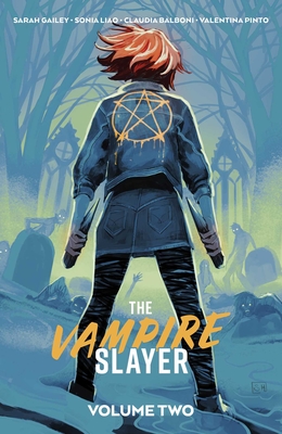 The Vampire Slayer Vol. 2 - Gailey, Sarah