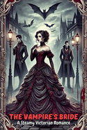 The Vampire's Bride: A Steamy Victorian Romance