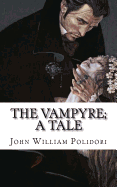 The Vampyre; A Tale