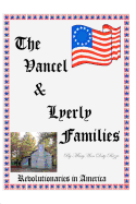 The Vancel & Lyerly Families: Revolutionaries in America