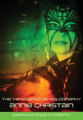 The Vanguards of Holography - Christain, Annie