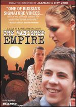 The Vanished Empire - Karen Shakhnazarov