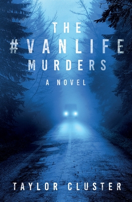 The #Vanlife Murders - Cluster, Taylor