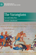 The Varangians: In God's Holy Fire