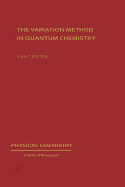 The Variation Method in Quantum Chemistry
