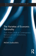 The Varieties of Economic Rationality: From Adam Smith to Contemporary Behavioural and Evolutionary Economics