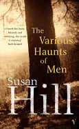 The Various Haunts of Men - Hill, Susan