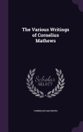 The Various Writings of Cornelius Mathews