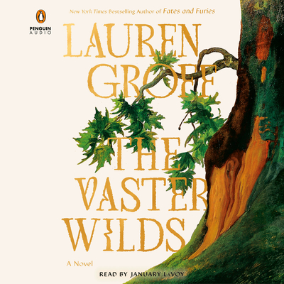 The Vaster Wilds - Groff, Lauren, and Lavoy, January (Read by)
