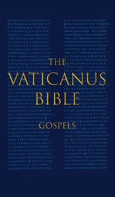 The Vaticanus Bible: GOSPELS: A Modified Pseudo-facsimile of the Four Gospels as found in the Greek New Testament of Codex Vaticanus (Vat.gr. 1209) - Vercellone, Carlo, and Cozza-Luzi, Giuseppe, and Kantor, Benjamin Paul (Adapted by)