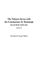 The Vedanta-Sutras with the Commentary by Ramanuja, Sacred Books of the East, Volume 48