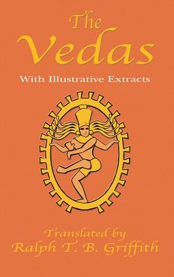 The Vedas - Griffith, T B (Translated by), and Tice, Paul, Reverend (Foreword by)