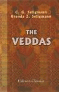 The Veddas: With a Chapter By C.S. Myer and an Appendix By a. Mendis Gunasekara