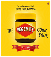 The Vegemite Cookbook: Favourite recipes that taste like Australia
