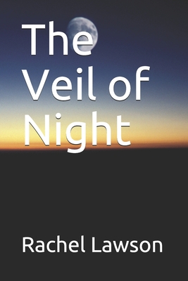 The Veil of Night - Lawson, Rachel