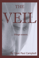 The Veil: ... Things Unseen