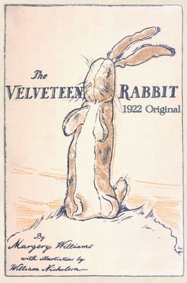 The Velveteen Rabbit: Hardcover Original 1922 Full Color Reproduction - Williams, Margery