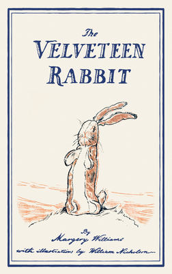 The Velveteen Rabbit: Or, How Toys Become Real - Williams, Margery