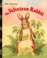 The Velveteen Rabbit - Golden Books, and Williams, Margery