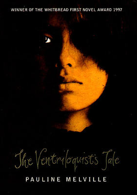 The Ventriloquist's Tale - Melville, Pauline