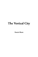 The Vertical City - Hurst, Fannie