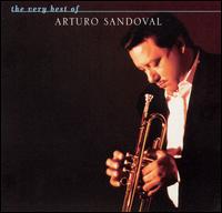 The Very Best of Arturo Sandoval - Arturo Sandoval